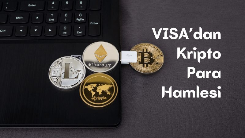 VISA’dan Kripto Para Hamlesi