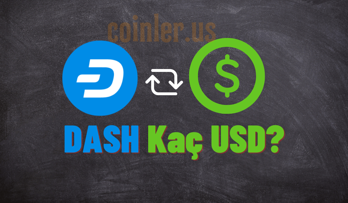 1 DASH Kaç Dolar?