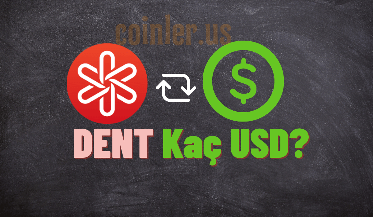 1 DENT Kaç Dolar?