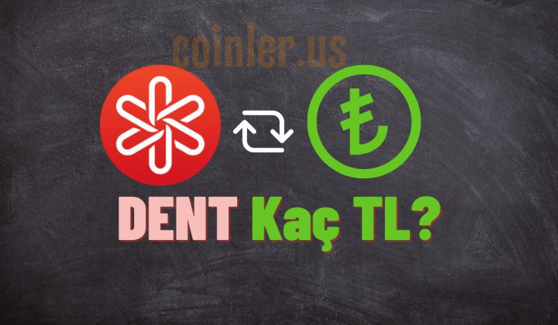 1 DENT Kaç TL?