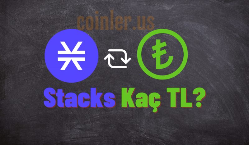 Stacks (STX) Kaç TL?