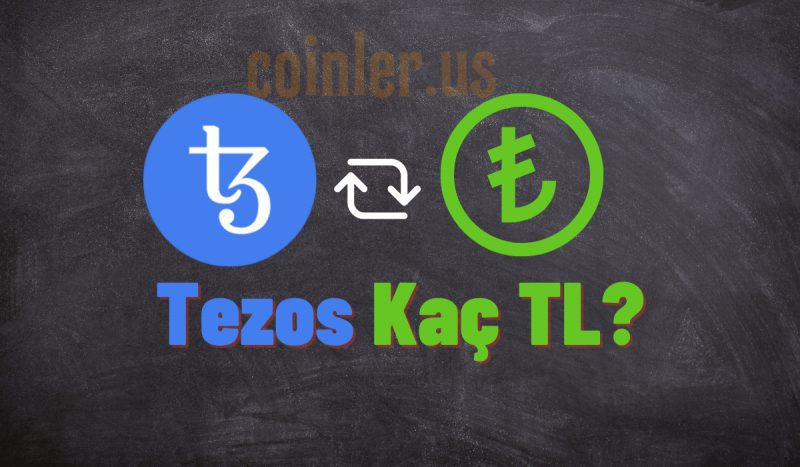 1 Tezos Kaç TL?
