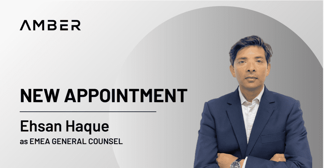 Amber Group, Ehsan Haque ile İdare Grubunu Güçlendiriyor