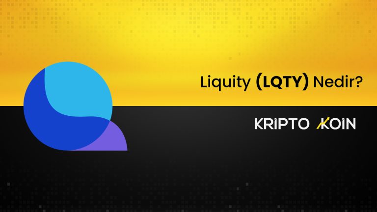 Liquity Nedir? LQTY Ne İşe Fayda?
