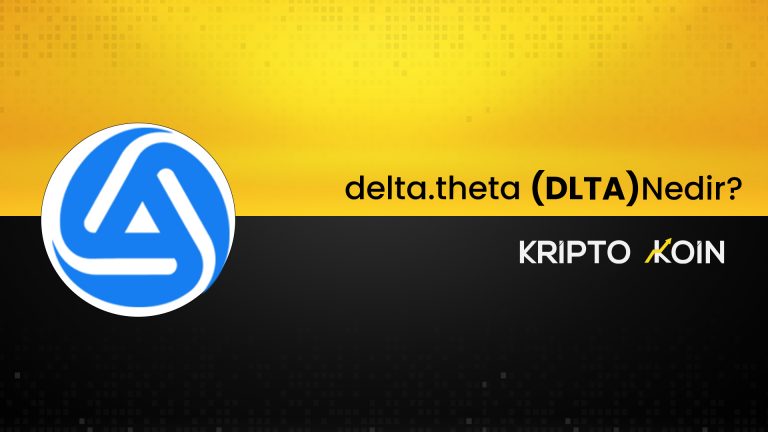 delta.theta Nedir? DLTA Coin Nasıl Alınır?