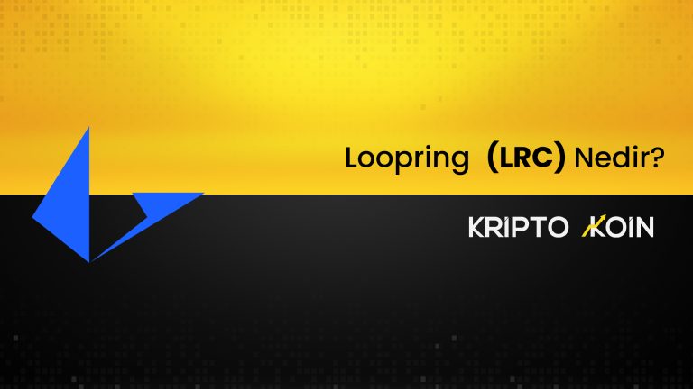 Loopring Nedir? LRC Coin Nasıl Alınır?