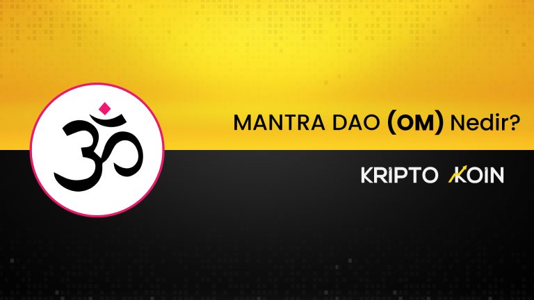 Mantra DAO Nedir? OM Coin Nasıl Alınır?