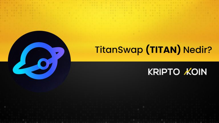 TitanSwap Nedir? TITAN Coin Nasıl Alınır?