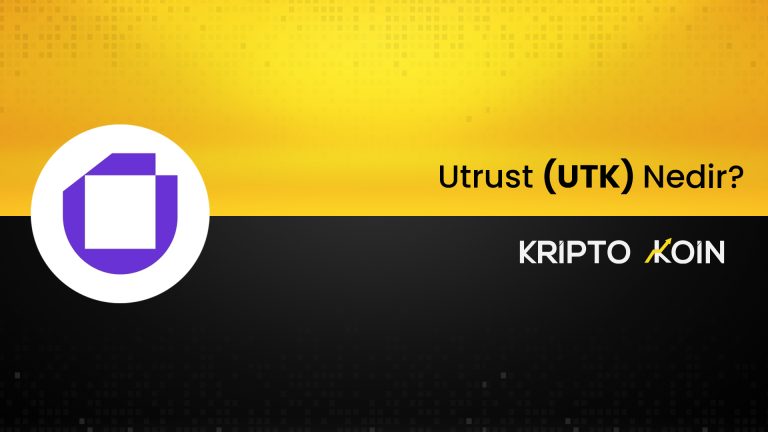 Utrust Nedir? UTK Coin Nasıl Alınır?