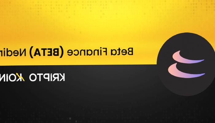 Beta Finance Nedir? BETA Ne İşe Yarar?
