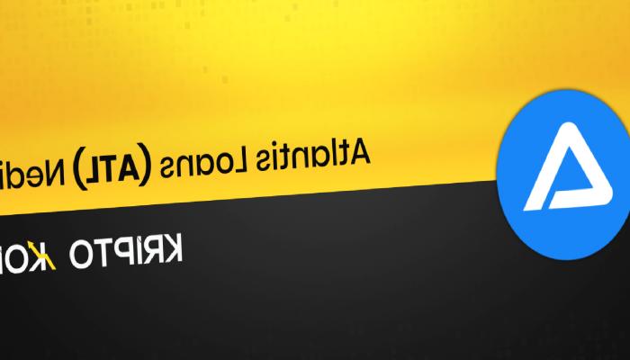 Atlantis Loans Nedir? ATL Ne İşe Yarar?