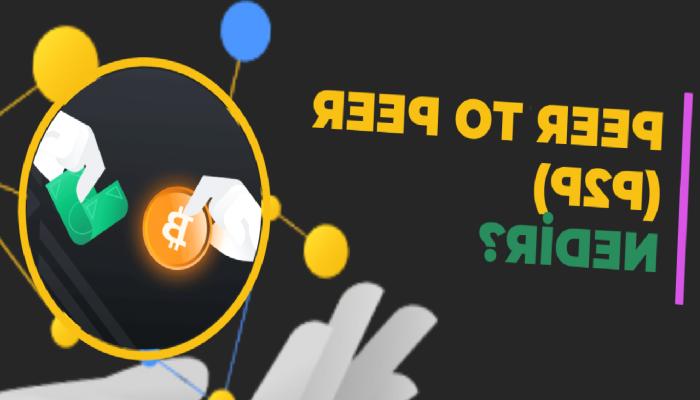 P2P Nedir? Peer to Peer (P2P) Ağı Nasıl Çalışır?