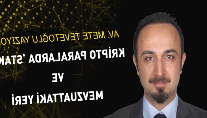 Kripto Paralarda ‘Stake’ ve Mevzuattaki Yeri