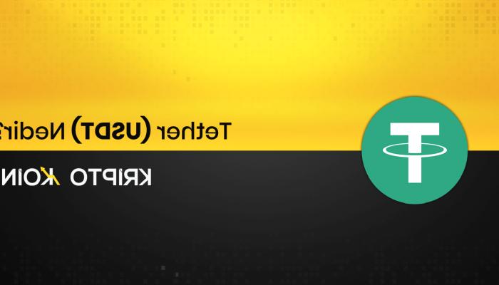 Tether Nedir? USDT Nasıl Çalışır?