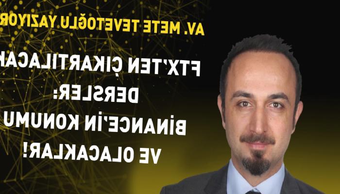 FTX’ten Çıkartılacak Dersler: Binance’in Pozisyonu ve Olacaklar!