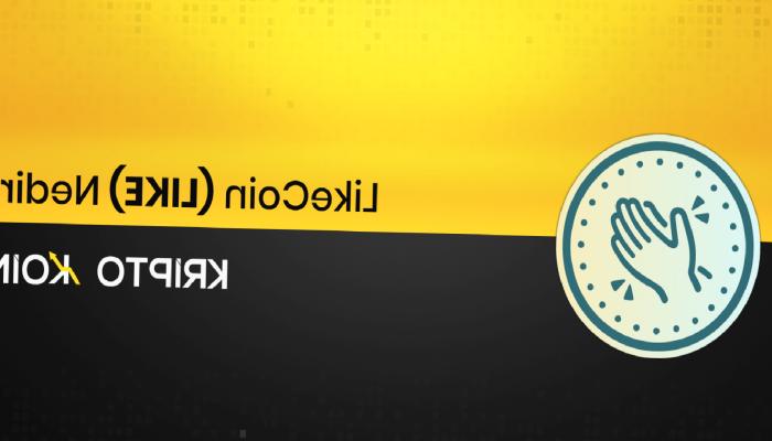 LikeCoin Nedir? LIKE Ne İşe Yarar?