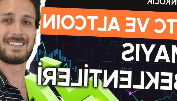 Bitcoin ve Altcoin’ler Mayıs Ayında Ne Olacak?