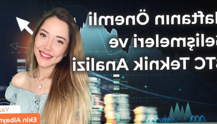 Haftanın Değerli Gelişmeleri ve BTC Teknik Tahlili 3-9 Nisan