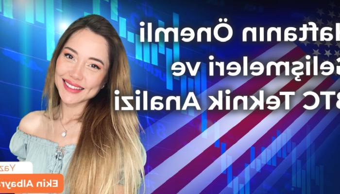 Haftanın Kıymetli Gelişmeleri ve BTC Teknik Tahlili: 1-7 Mayıs