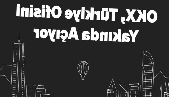 Kripto Para Borsası OKX’ten Türkiye Pazarı Atağı